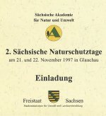Einladung - 2. Sächsische Naturschutztage 1997 Hrsg.: Sächsische Akademie für Natur und Umwelt